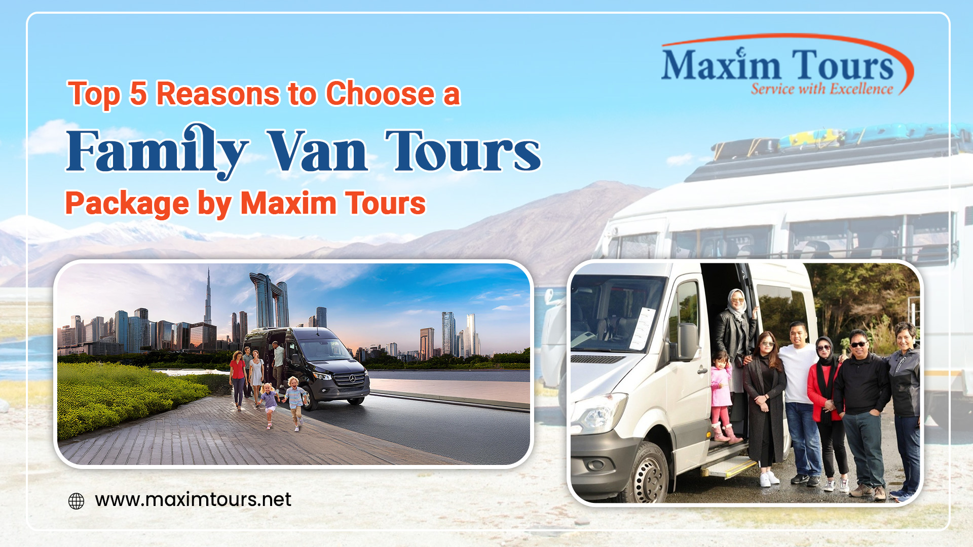 Top 5 Reasons to Choose a Family Van Tours Package by Maxim Tours Family Van Tours Packages
