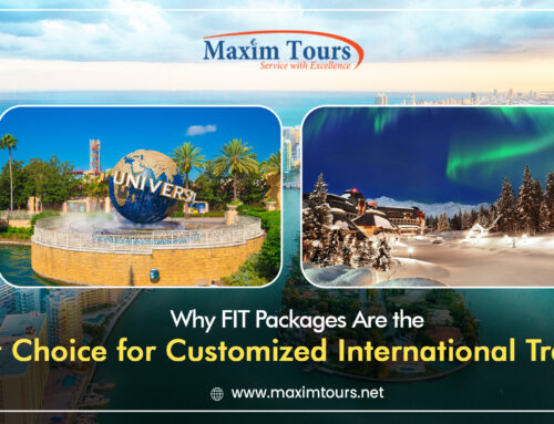 Why FIT Packages Are the Best Choice for Customized International Travel?