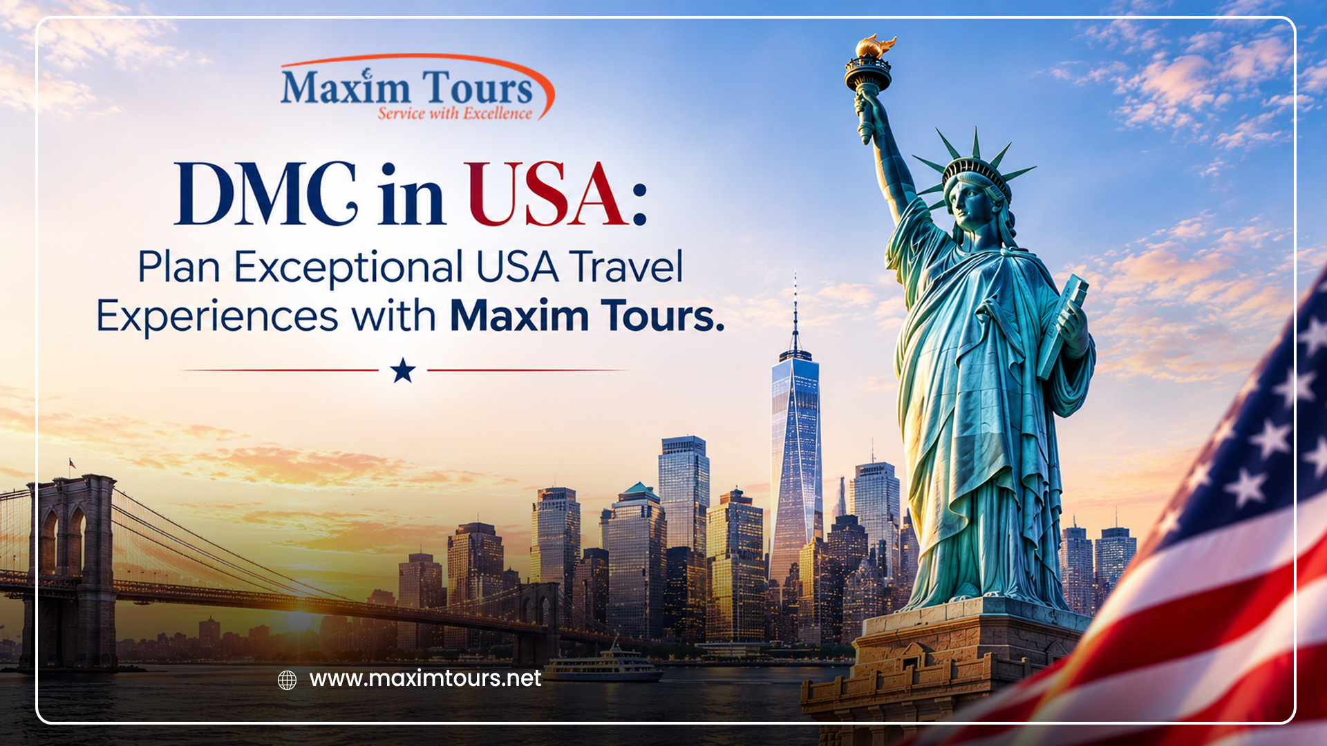 DMC in USA: Plan Exceptional USA Travel Experiences with Maxim Tours DMC in USA