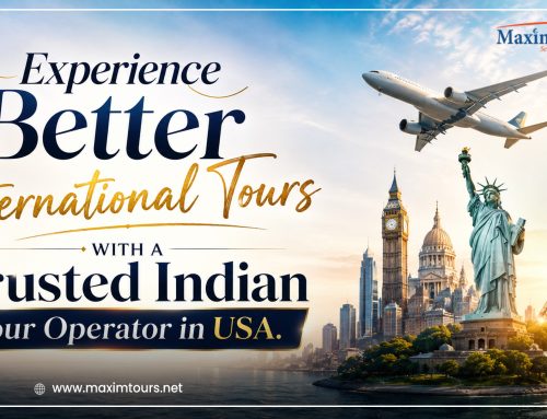 Experience Better International Tours with a Trusted Indian Tour Operator in USA